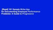 [Read] 101 Sample Write-Ups for Documenting Employee Performance Problems: A Guide to Progressive