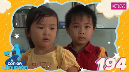 Con Đã Lớn Khôn - Tập 194: Cô chủ nhỏ - Bé Khang - Mai