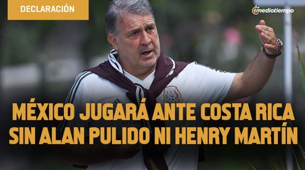 México jugará ante Costa Rica sin Alan Pulido ni Henry Martín