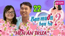 Hẹn Ăn Trưa - Tập 22: Chủ quán cháo lòng kiếm vợ về giữ két sắt chịu đèn cô nàng siêu đầu bếp Việt 