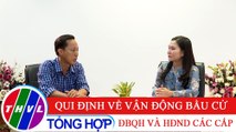 Đời sống pháp luật: Qui định về vận động bầu cử đại biểu Quốc hội và Hội đồng nhân dân các cấp