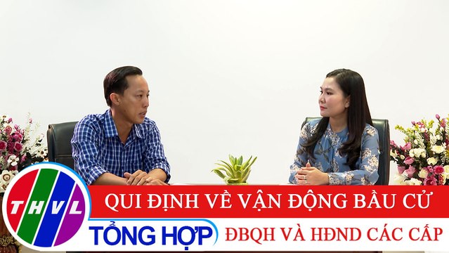 Đời sống pháp luật: Qui định về vận động bầu cử đại biểu Quốc hội và Hội đồng nhân dân các cấp