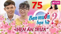 Hẹn Ăn Trưa - Tập 75: Chàng Tiền Giang bị bạn gái BÚNG LỖ TAI quyết không tặng quà vì sợ có huông