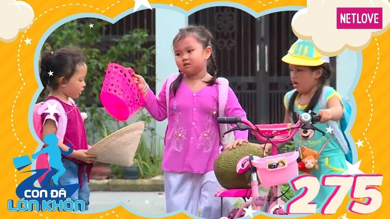 Con Đã Lớn Khôn - Tập 275: Rắc rối của bộ ba "mít ướt" và trái "sầu riêng" bự chà bá