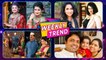 Celebrity Weekly Trend - EP. 44 | सध्या 'हे' कलाकार काय करतात? | Priya Marathe, Diptii Ketkar
