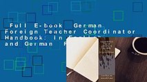 Full E-book  German Foreign Teacher Coordinator Handbook: In English and German  For Kindle
