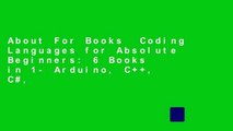 About For Books  Coding Languages for Absolute Beginners: 6 Books in 1- Arduino, C  , C#,