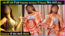 This Popular Actress Flaunts Her Abs At The Age Of 40 #FitnessGoals