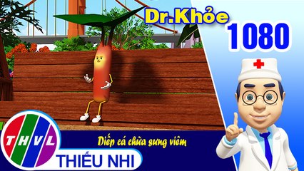 Dr. Khỏe - Tập 1080: Diếp cá chữa sưng viêm