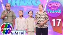 Cả trường quay nghẹn ngào với ước mơ đặc biệt của vợ chồng chú Tê | Chơi Phải Thắng – Tập 17