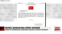 Merkez Bankası Başkan Yardımcılığına Mustafa Duman atandı