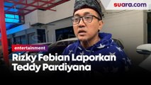 Dilaporkan Rizky Febian Atas Penggelapan Uang Usai Bertemu, Teddy Pardiyana Kecewa