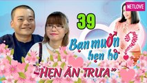 Hẹn Ăn Trưa - Tập 39: Giọng ca vàng trong làng KARAOKE thi 8 lần không đậu vẫn làm nàng RỤNG TIM