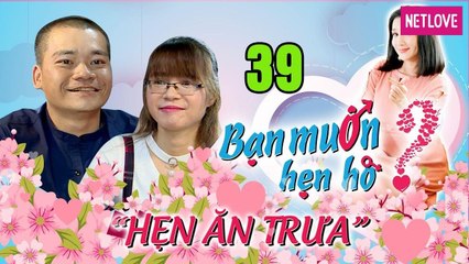 Hẹn Ăn Trưa - Tập 39: Giọng ca vàng trong làng KARAOKE thi 8 lần không đậu vẫn làm nàng RỤNG TIM