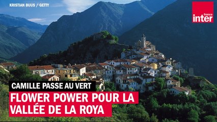 Flower power pour la vallée de la Roya - Camille Passe au Vert
