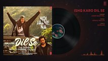 Koi Jaane Na- Ishq Karo Dil Se (AUDIO) Jubin Nautiyal, Amaal Mallik - Kunaal K, Amyra D - Kumaar