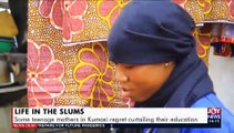 Life in the Slums: Some teenage mothers in Kumasi regret dropping out of  school - News Desk on JoyNews (30-3-21)