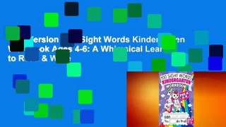 Full Version  100 Sight Words Kindergarten Workbook Ages 4-6: A Whimsical Learn to Read & Write