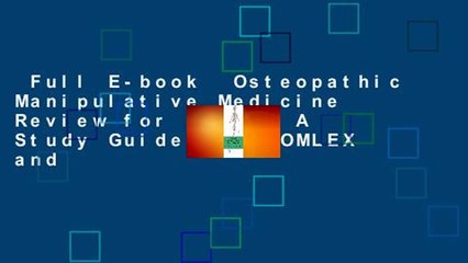 Full E-book  Osteopathic Manipulative Medicine Review for Board: A Study Guide for COMLEX and