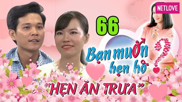 Hẹn Ăn Trưa - Tập 66: Nàng Hải Dương 1m72 yêu dữ dội SẾP CŨ khiến bà mối Cát Tường giật mình