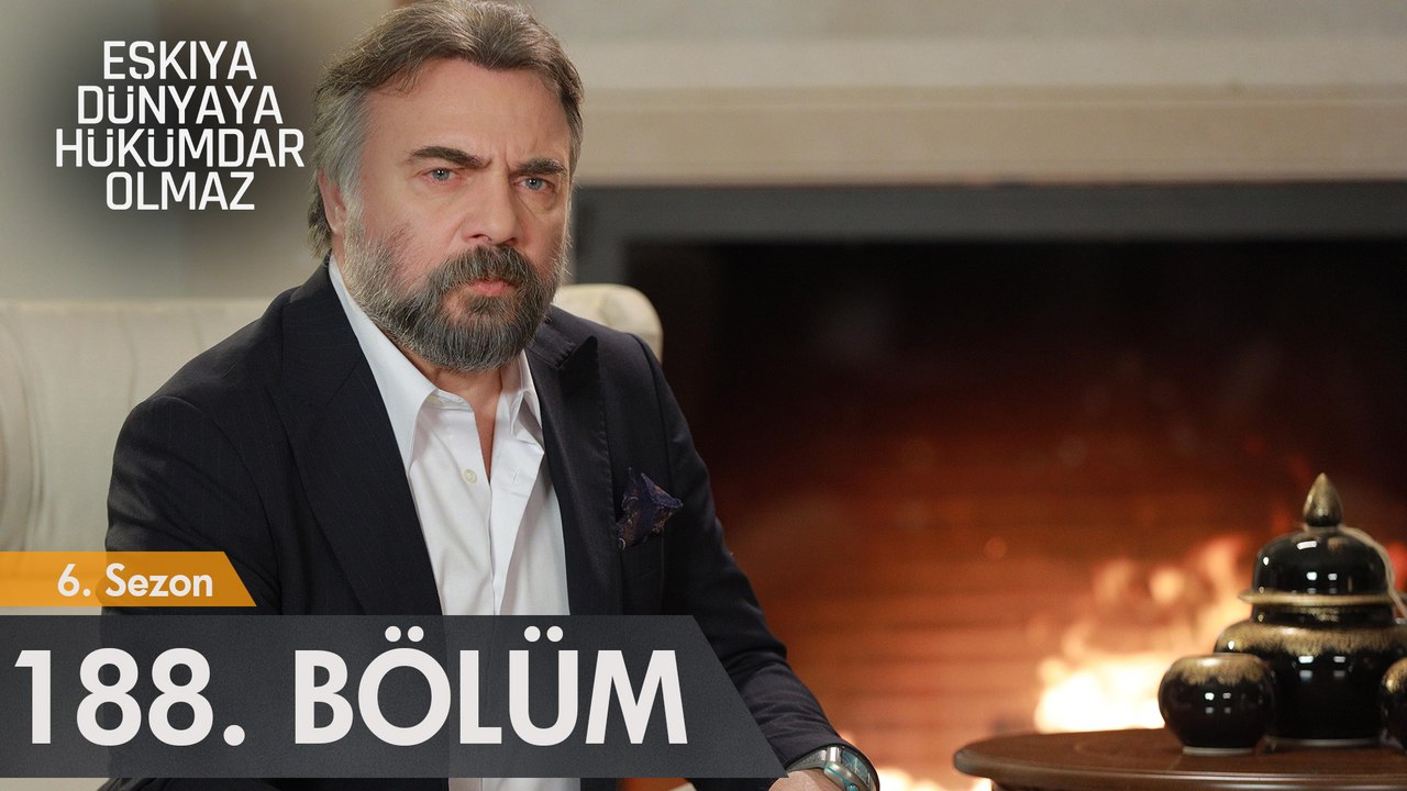 Eşkıya Dünyaya Hükümdar Olmaz 188. Bölüm