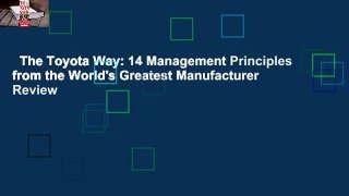 The Toyota Way: 14 Management Principles from the World's Greatest Manufacturer  Review