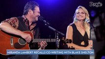 Miranda Lambert Recalls 'Special Moment' She Shared with Ex Blake Shelton While Writing 'Over You'