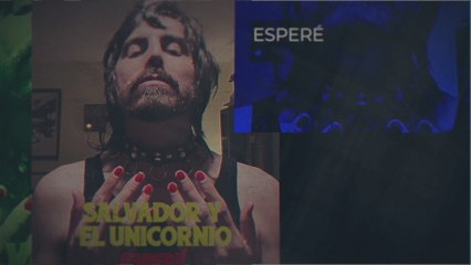 Salvador Y El Unicornio - Esperé