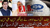 FIA Lahore registers FIR against Jahangir Tareen, Ali Tareen over sugar scandal
