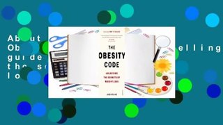About For Books  The Obesity Code: the bestselling guide to unlocking the secrets of weight loss