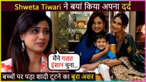 Shweta Tiwari Blames Herself For Putting Her Kids Palak & Reyansh Into A Mess