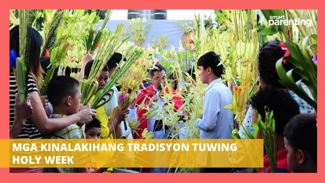 Mga Kinalakihang Tradisyon Tuwing Holy Week