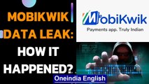 Mobikwik data leak: Important information of 9.9 Cr users leaked online| Oneindia News