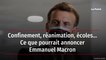 Confinement, réanimation, écoles... Ce que pourrait annoncer Emmanuel Macron