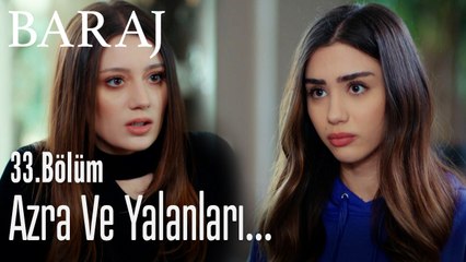 Azra ve yalanları... - Baraj 33. Bölüm