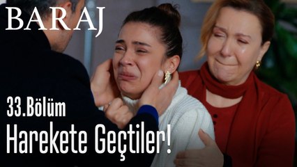 Harekete geçtiler! - Baraj 33. Bölüm