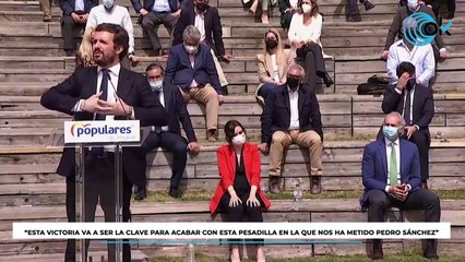 Casado augura que la victoria de Ayuso será la clave para sacar a Sánchez de la Moncloa
