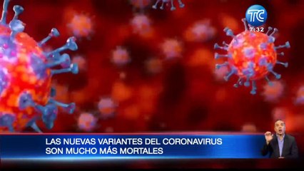 Nuevas variantes de Covid-19 son mucho más mortales