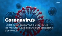 Coronavirus : l’Etat belge condamné à lever toutes les mesures Covid !