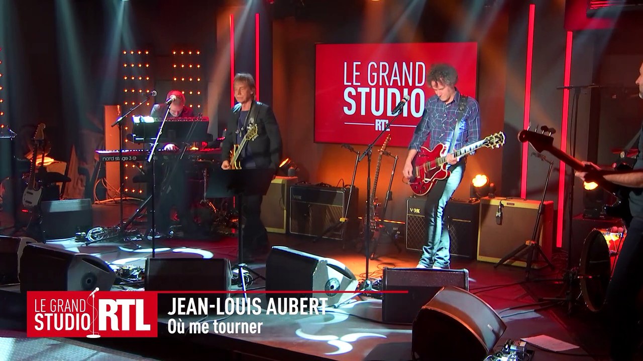 Jean-Lous Aubert - Où me tourner (Live) - Le Grand Studio RTL - Vidéo  Dailymotion