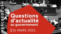 Les questions d'actualité au gouvernement du 31 mars 2021