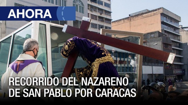 Recorrido del Nazareno de San Pablo por las calles de Caracas - Ahora