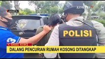 Dalang Pencurian Rumah Mewah di Kedoya Ditangkap