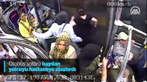 Otobüs şoförü bayılan yolcuyu hastaneye ulaştırdı