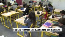 Ecoles fermées : le casse-tête des parents