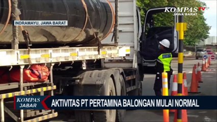 Kamis Pagi, Aktivitas PT Pertamina Balongan Mulai Normal
