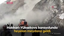 Hakkari-Yüksekova karayolunda heyelan: Yol trafiğe kapandı