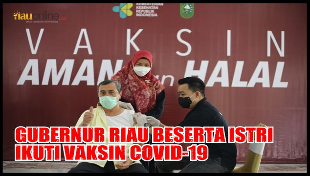 PENYINTAS COVID-19 !! GUBERNUR RIAU SYAMSUAR IKUTI VAKSINASI !!