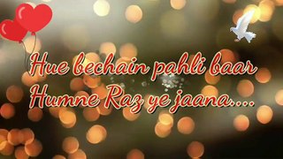 Huae Bechain Pehali Baar Humne Raaj Ye Jaana Whatsapp Status Latest 2017by Inspiration Of Ts By A Himkar-(MirchiStatus.com)