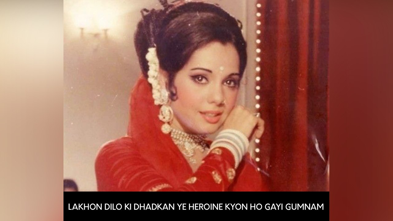 Lakhon Dilo Ki Dhadkan Ye Heroine Kyon Ho Gayi Gumnam